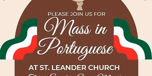 Missa em Portugu\u00eas na Par\u00f3quia St. Leander\/Portuguese Mass at St. Leander Parish