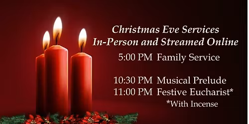 Christmas Eve Services Wednesday, December 24th