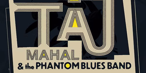 Taj Mahal and the Phantom Blues Band