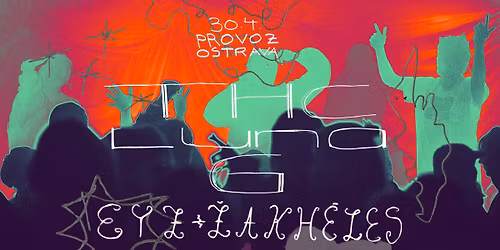 EYZ \/ \u017dakh\u00e9les + THC Luna G na Provoze | Ostrava