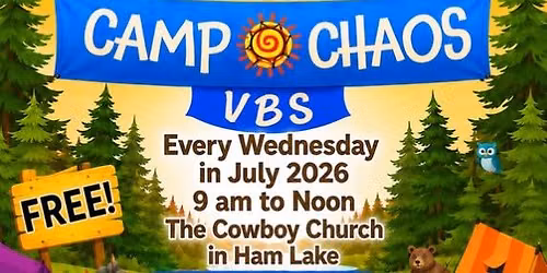 VBS Every Wednesday in July - Camp Chaos!