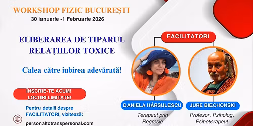 WORKSHOP - ELIBERAREA DE TIPARUL RELA\u021aIILOR TOXICE - Calea c\u0103tre iubirea adevarat\u0103!