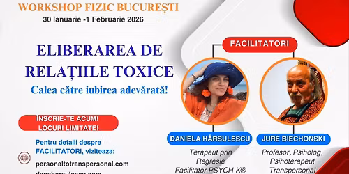 WORKSHOP - ELIBERAREA DE RELA\u021aIILE TOXICE - Calea c\u0103tre iubirea adevarat\u0103!