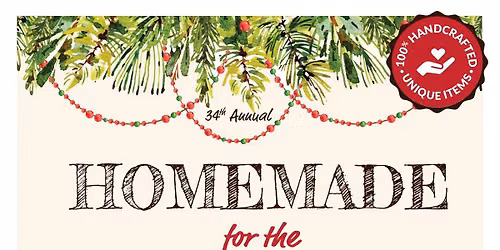 34th Annual Homemade for the Holidays