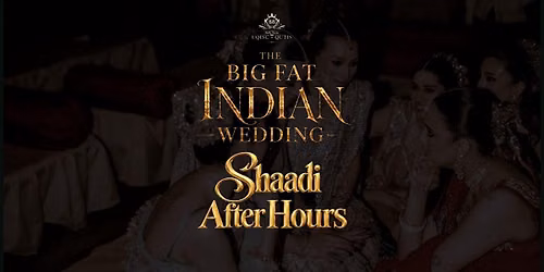 Shaadi After Hours - Bollywood Party