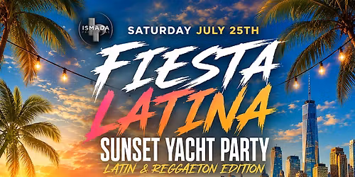 Fiesta Latina Sunset Yacht Party  | Latin & Reggaeton Edition