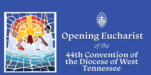 Diocesan Convention Opening Eucharist