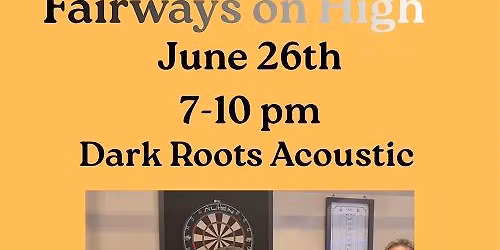 Dark Roots acoustic @ Fairways on High