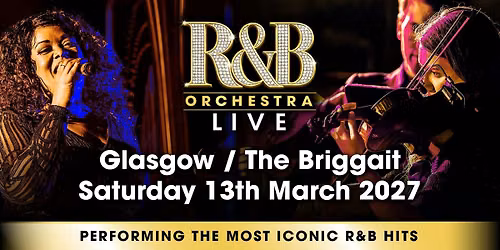 R&B Orchestra Live - Glasgow - March 2027