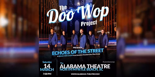 The Doo Wop Project, Alabama Theatre, North Myrtle Beach, SC 3\/14\/26 7pm