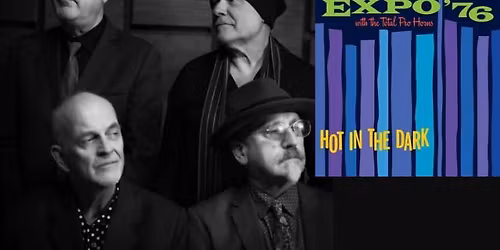 EXPO '76 and the Total Pro Horns Record Release Party!