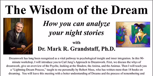 The Wisdom of the Dream: How you can analyze your night stories with Dr. Mark R. Grandstaff, Ph.D.