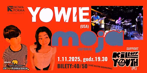 Koncert: YOWIE (US) + MOJA (JP) + K*ll OF YOUTH (PL) I Nowa Forma I 1.11.2025