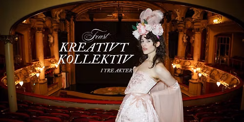 FEAST Kreativt Kollektiv - I tre akter