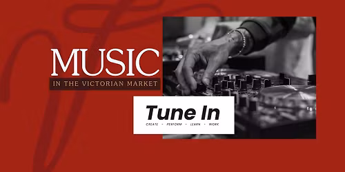 Music in the Market | Tune In DJs