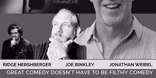 SUNDAY CLEAN COMEDY - JONATHAN WEIBEL with JOE BINKLEY & RIDGE HERSHBERGER