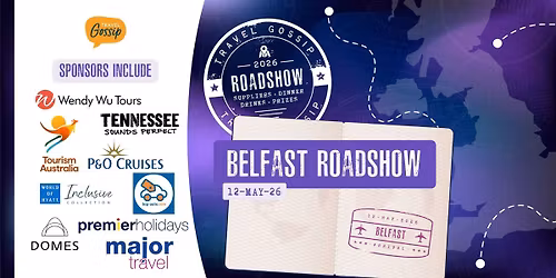 Travel Gossip Roadshow - Belfast - Tuesday 12th May 