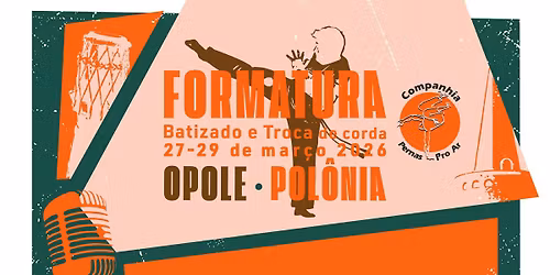 Formatura, Batizado e Troca de Corda - Opole 2026