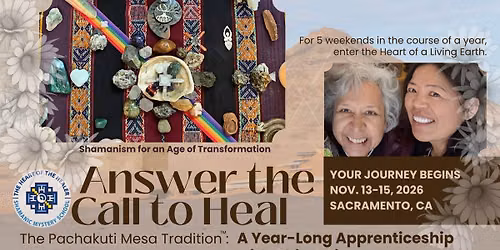 An Apprenticeship in the Pachakuti Mesa TraditionTM: Shamanic Arts for Personal & Planetary Healing 