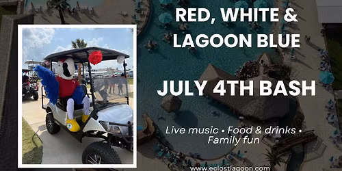 July 4th Weekend Bash | Red, White & Lagoon Blue