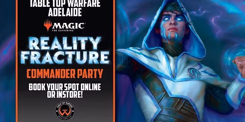 [ADELAIDE] Magic the Gathering - Commander Party: Reality Fracture
