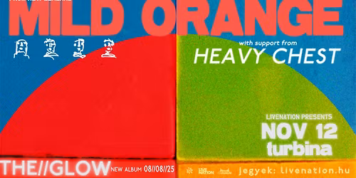 Mild Orange, with support from: Heavy Chest | Budapest 2025
