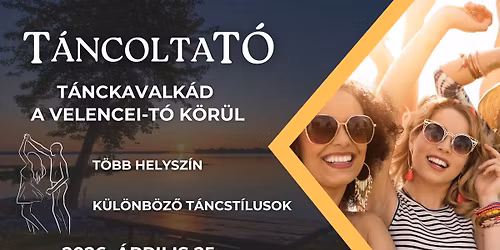 T\u00e1ncoltaT\u00f3 - T\u00e1nckavalk\u00e1d a Velencei-t\u00f3 k\u00f6r\u00fcl