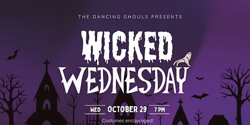 Wicked Wednesday \/ The Dancing Ghouls