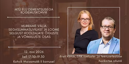 Kogemuskohvik "Murrame v\u00e4lja segasummasuvilast ja loome selgust hooldajate \u00f5igustest ja v\u00f5imalust