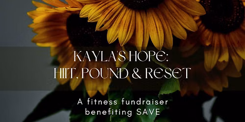 SAVE THE DATE! Kayla's HOPE: HIIT, POUND & Reset for SAVE