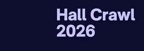 Hall Crawl 2026 *** OPEN TO THE PUBLIC***