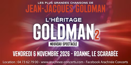 L'H\u00e9ritage Goldman 2 au Scarab\u00e9e de Roanne