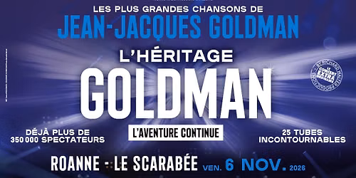 L'H\u00e9ritage Goldman au Scarab\u00e9e de Roanne