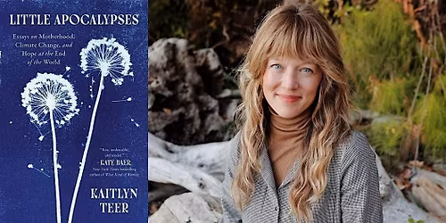 Kaitlyn Teer- Little Apocalypses