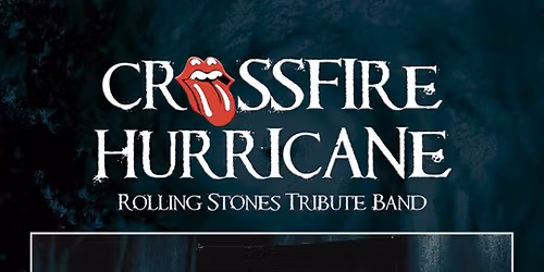Crossfire Hurricane - Rolling Stones Tribute