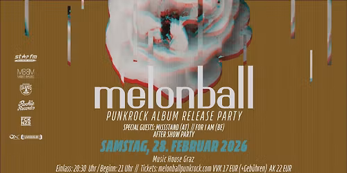 MELONBALL - ALBUM RELEASE PARTY - mit MISSSTAND & FOR I AM @ Music-house Graz
