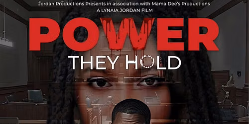 "POWER THEY HOLD" Film Premiere