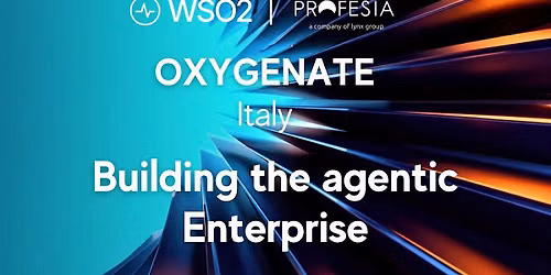 WSO2 oxygenate Italy 2026 - Building the Agentic Enterprise