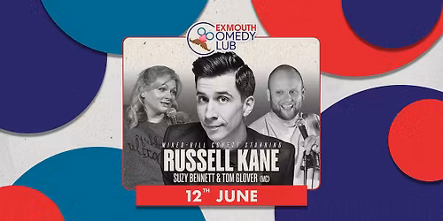 Russell Kane, Suzy Bennett & Tom Glover | Exmouth Comedy Club