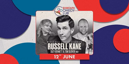 Russell Kane, Suzy Bennett & Tom Glover | Exmouth Comedy Club