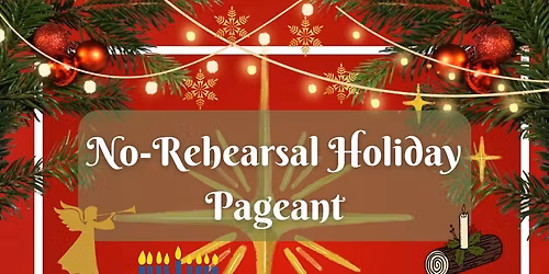 Sunday Service: No Rehearsal Pageant