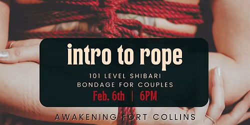 Intro to Rope: Shibari 101 for Couples