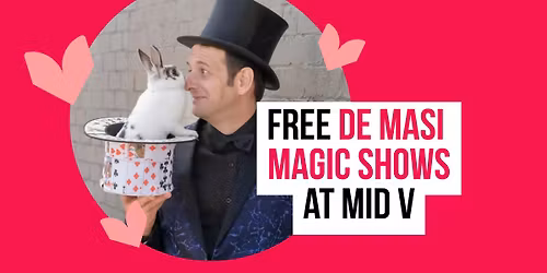FREE Magic Shows these School Holidays at Mid V!