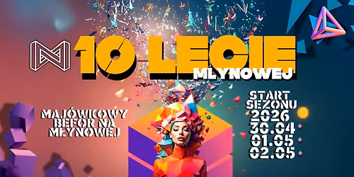 \ud83c\udf38\ud83d\udd25 START SEZONU \u2013 MAJ\u00d3WKOWY BEFORE NA M\u0141YNOWEJ! \ud83d\udd25\ud83c\udf38 \ud83d\udcc5 30.04 \u2013 01.05 \u2013 02.05.2026