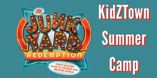 KIDZCAMP 2026: JUNK YARD REDEMPTION