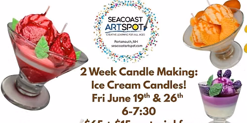 Ice Cream Candle Making Workshop! $65+$15 material fee