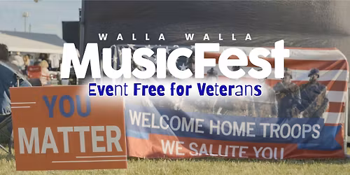 Free Event for Veterans \ud83c\uddfa\ud83c\uddf8 Walla Walla MusicFest