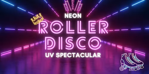 Roller Disco: UV Spectacular