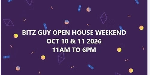 BITZ GUY OPEN HOUSE WEEKEND