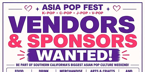 VENDORS WANTED \u2014ASIA POP FEST The Ultimate K-Pop Fan Festival ( BTS Meetup)